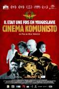 Il était une fois en Yougoslavie : Cinema Komunisto