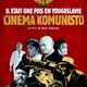 photo du film Il était une fois en Yougoslavie : Cinema Komunisto