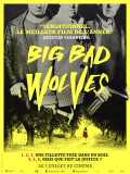 voir la fiche complète du film : Big Bad Wolves