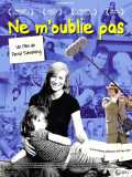 voir la fiche complète du film : Ne m oublie pas