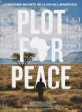 voir la fiche complète du film : Plot for Peace