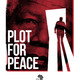 photo du film Plot for Peace