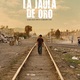 photo du film Rêves d'or - la Jaula de Oro