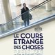 photo du film Le Cours étrange des choses