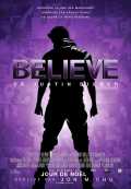 voir la fiche complète du film : Justin Bieber s Believe