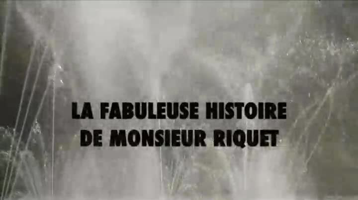 Extrait vidéo du film  La Fabuleuse histoire de Monsieur Riquet