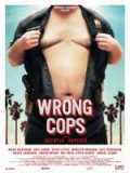 voir la fiche complète du film : Wrong Cops