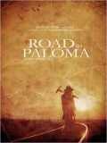 voir la fiche complète du film : Road to Paloma