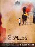 voir la fiche complète du film : 8 balles