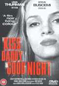 voir la fiche complète du film : Kiss Daddy Goodnight