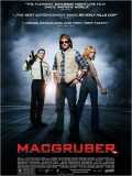 voir la fiche complète du film : MacGruber
