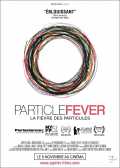 voir la fiche complète du film : La Fièvre des particules