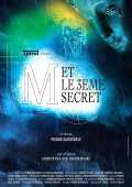 voir la fiche complète du film : M et le 3ème secret