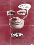 voir la fiche complète du film : Super