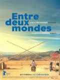 voir la fiche complète du film : Entre deux mondes