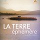 photo du film La Terre éphémère