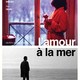 photo du film L'Amour à la mer