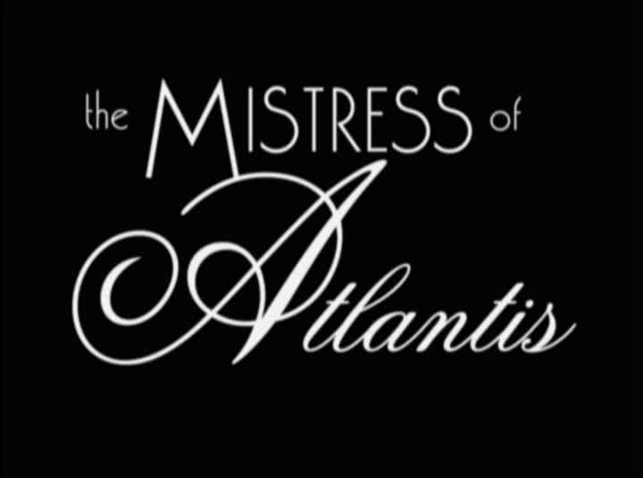 Extrait vidéo du film  The Mistress of Atlantis