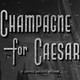 photo du film Champagne for Caesar