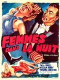voir la fiche complète du film : Femmes dans la nuit