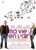 voir la fiche complète du film : Ma vie en l air