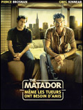 voir la fiche complète du film : The Matador - même les tueurs ont besoin d amis