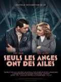 voir la fiche complète du film : Seuls les anges ont des ailes