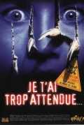 voir la fiche complète du film : Je t ai trop attendue