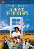 voir la fiche complète du film : A Home Of Our Own