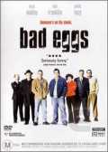 voir la fiche complète du film : Bad Eggs