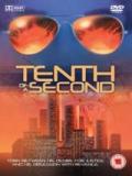 voir la fiche complète du film : Tenth of a Second