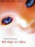 voir la fiche complète du film : Her Name is Carla
