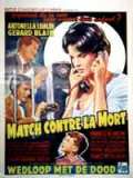 voir la fiche complète du film : Match contre la mort