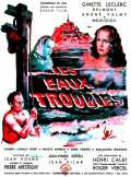 voir la fiche complète du film : Les Eaux troubles