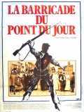 voir la fiche complète du film : La Barricade du point du jour