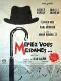 voir la fiche complète du film : Méfiez-vous mesdames