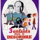 photo du film Trois enfants... dans le désordre