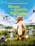 voir la fiche complète du film : Même les souris vont au paradis