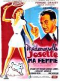 voir la fiche complète du film : Mademoiselle Josette, ma femme