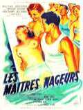 voir la fiche complète du film : Les Maitres-nageurs