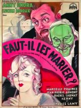 voir la fiche complète du film : Faut-il les marier ?