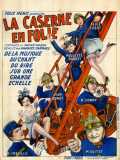 voir la fiche complète du film : La Caserne en folie