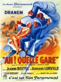 voir la fiche complète du film : Ah ! quelle gare