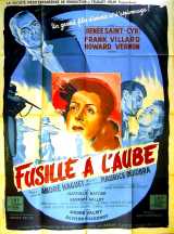 voir la fiche complète du film : Fusillé à l aube