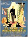 voir la fiche complète du film : Le Père de Mademoiselle