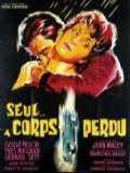 voir la fiche complète du film : Seul... à corps perdu