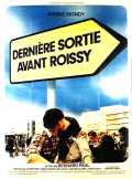 voir la fiche complète du film : Dernière sortie avant Roissy