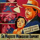 photo du film Sa Majesté Monsieur Dupont