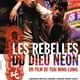 photo du film Les Rebelles du dieu néon