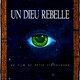 photo du film Un Dieu rebelle